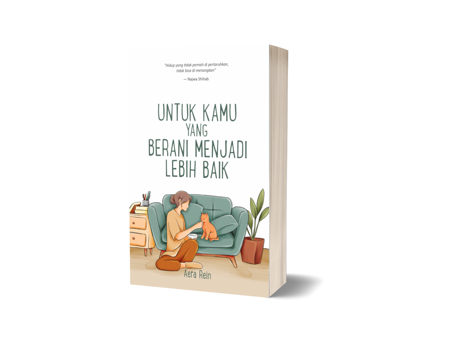 Untuk Kamu Yang Berani Menjadi Lebih Baik – Aera Rein