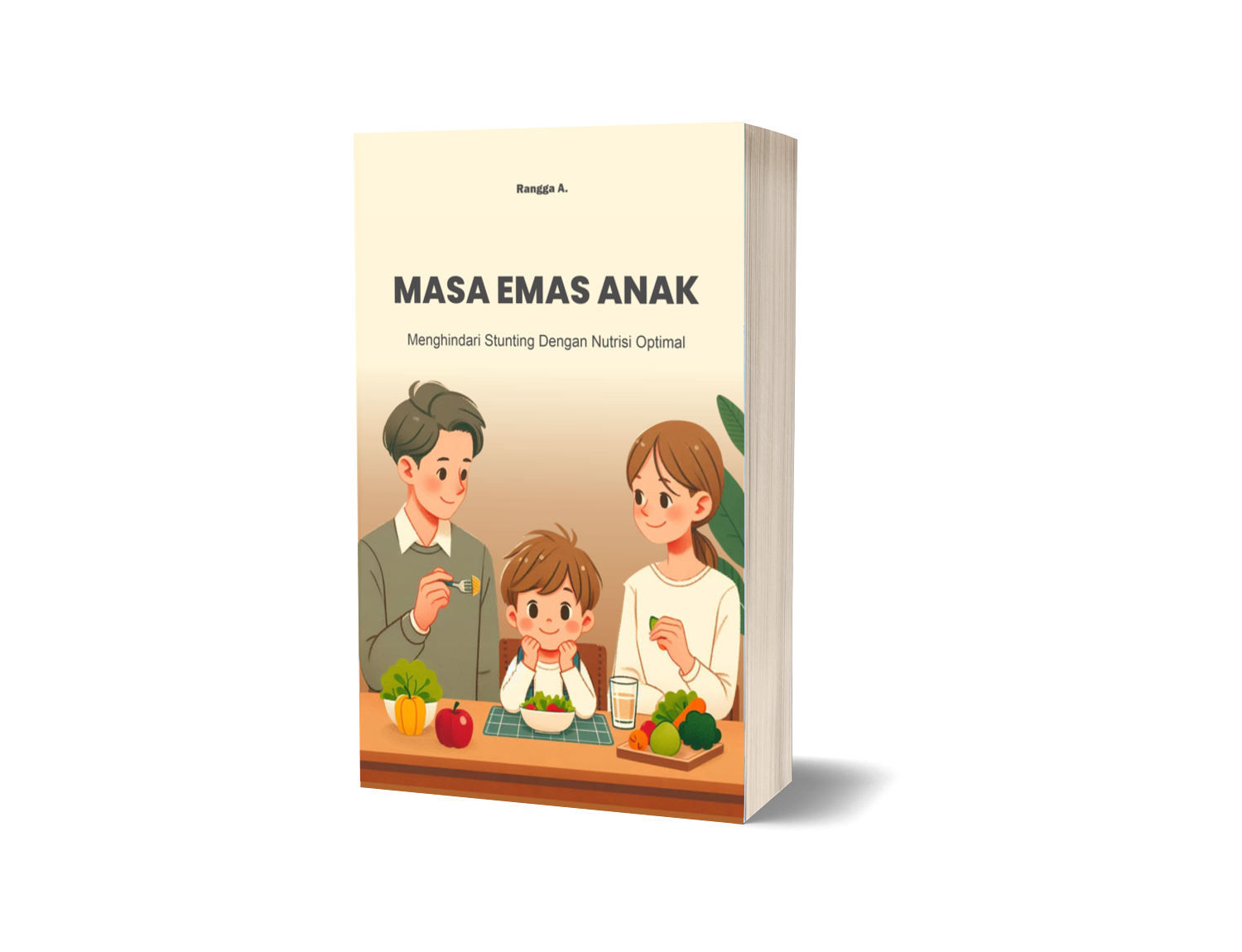 MASA EMAS ANAK : Menghindari Stunting Dengan Nutrisi Optimal – Rangga a.