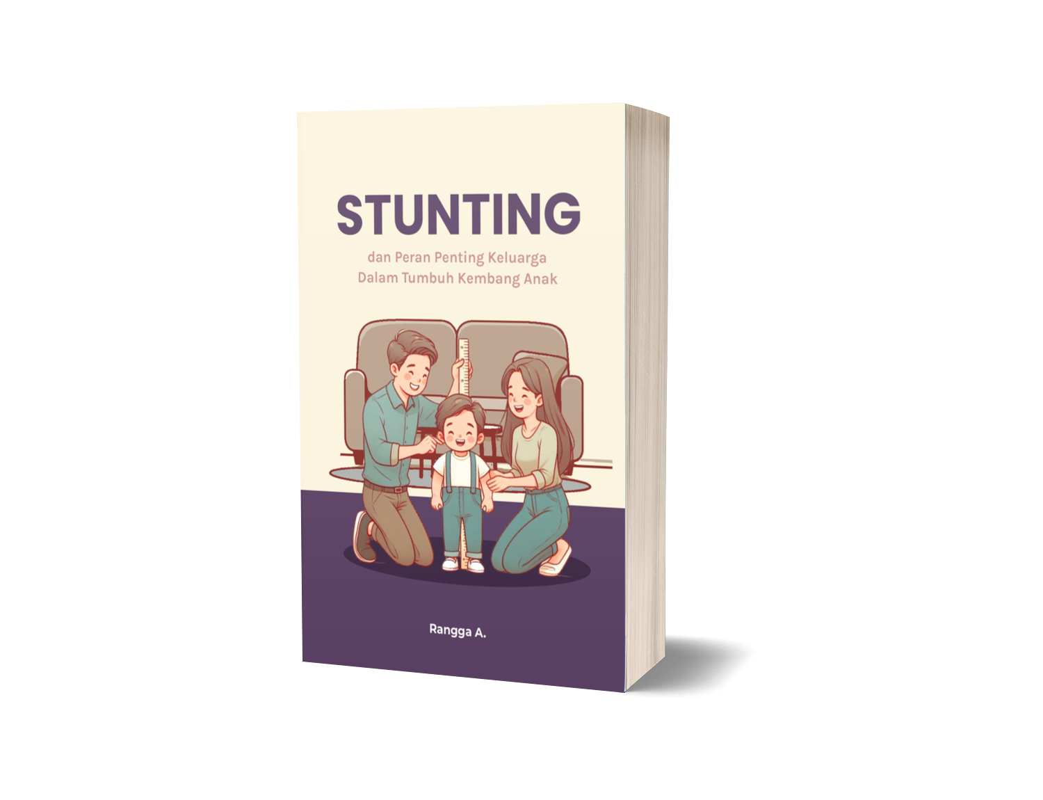 STUNTING dan Peran Penting Keluarga dalam Tumbuh Kembang Anak – Rangga A.