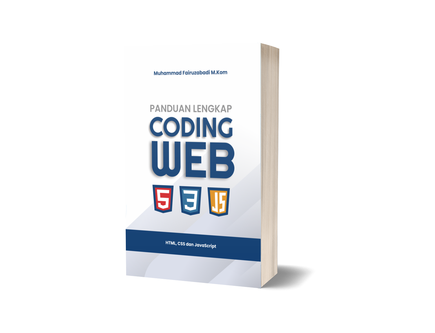 Panduan Lengkap Coding WEB : HTML, CSS, dan JavaScript – Muhammad Fairuzabadi M.Kom