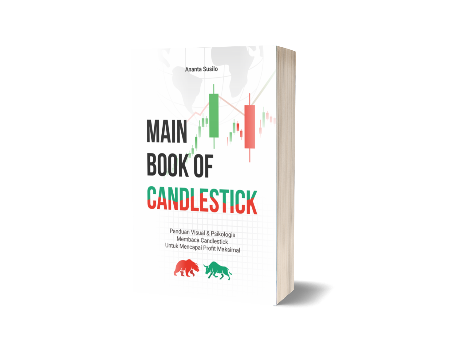 Main Book of candlestick : Panduan Visual & Psikologis Membaca Candlestick Untuk Mencapai Profit Maksimal – Ananta Susilo