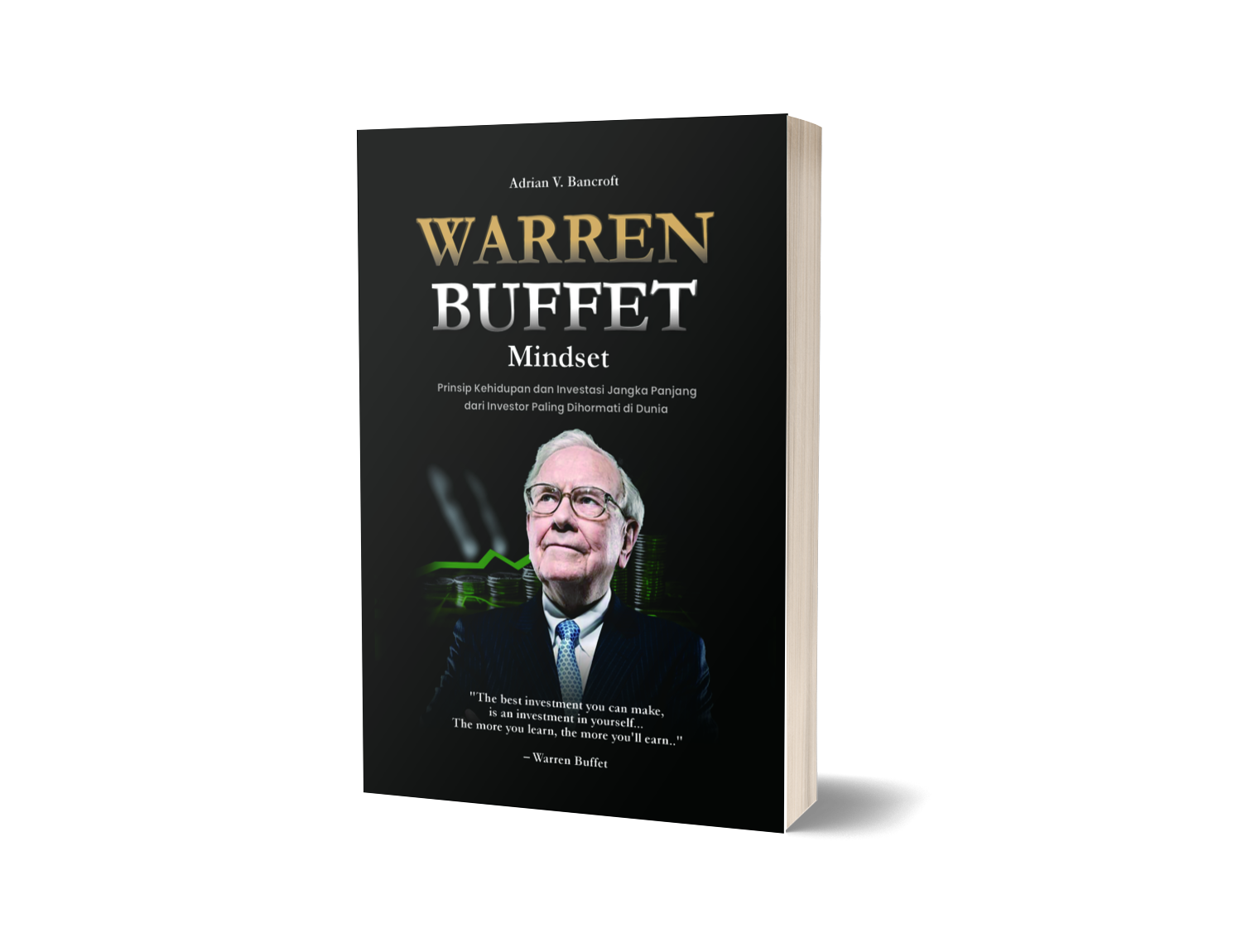 WARREN BUFFET MINDSET : Prinsip Kehidupan dan Investasi Jangka Panjang dari Investor Paling Dihormati di Dunia – Adrian V. Bancroft