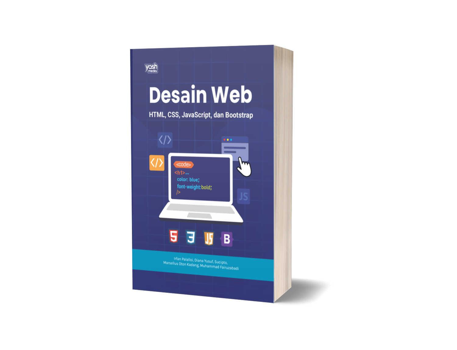Desain Web : HTML, CSS, JavaScript, dan Bootstrap – Irfan Palalloi, Diana Yusuf, Sucipto, Marsellus Oton Kadang, Muhammad Fairuzabadi