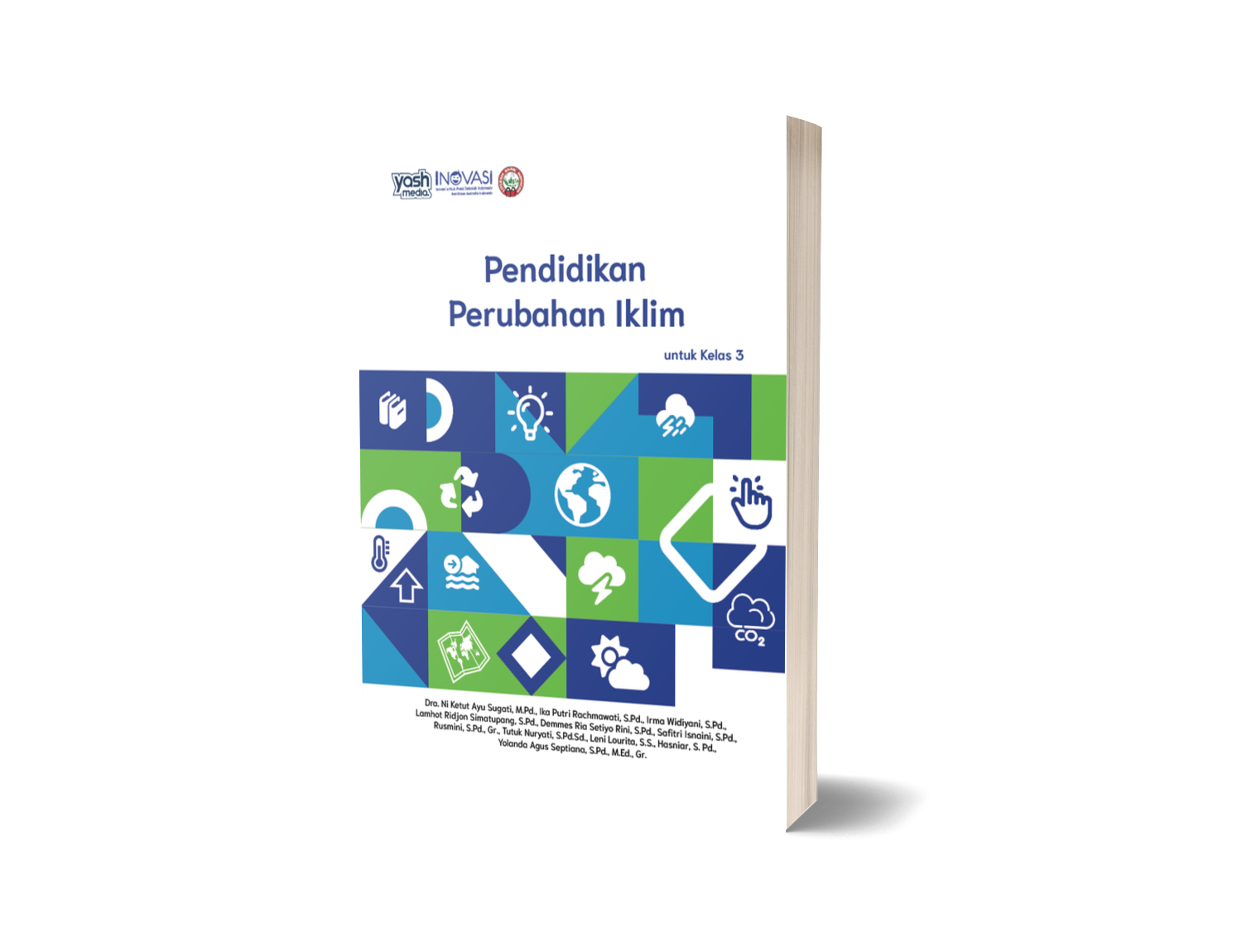Pendidikan Perubahan Iklim untuk Kelas 3 – Dra. Ni Ketut Ayu Sugati, M.Pd., Ika Putri Rachmawati, S.Pd., Irma Widiyani, S.Pd., Lamhot Ridjon Simatupang, S.Pd., Demmes Ria Setiyo Rini, S.Pd., Safitri Isnaini, S.Pd., Rusmini, S.Pd., Gr., Tutuk Nuryati, S.Pd.Sd., Leni Lourita, S.S., Hasniar, S. Pd., Yolanda Agus Septiana, S.Pd., M.Ed., Gr.