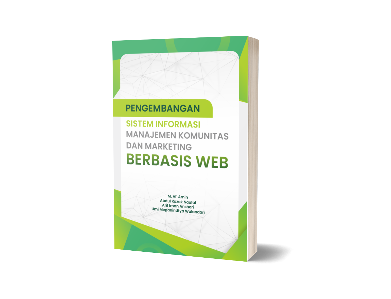 Pengembangan Sistem Informasi Manajemen Komunitas dan Marketing Berbasis WEB – M. AI’ Amin, Abdul Razak Naufal, Arif Iman Anshori, Umi Meganindtya Wulandari