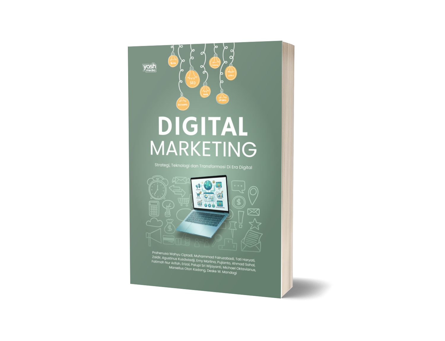DIGITAL MARKETING : Strategi, Teknologi dan Transformasi Di Era Digital – Prahenusa Wahyu Ciptadi, Muhammad Fairuzabadi, Tati Haryati, Zaidir, Agustinus Kusdwiadji, Erny Marlina, Pujianto, Ahmad Sahal, Fatimah Nur Arifah, Erizal, Palupi Sri Wijayanti, Michael Oktavianus, Marsellus Oton Kadang, Deske W. Mandagi