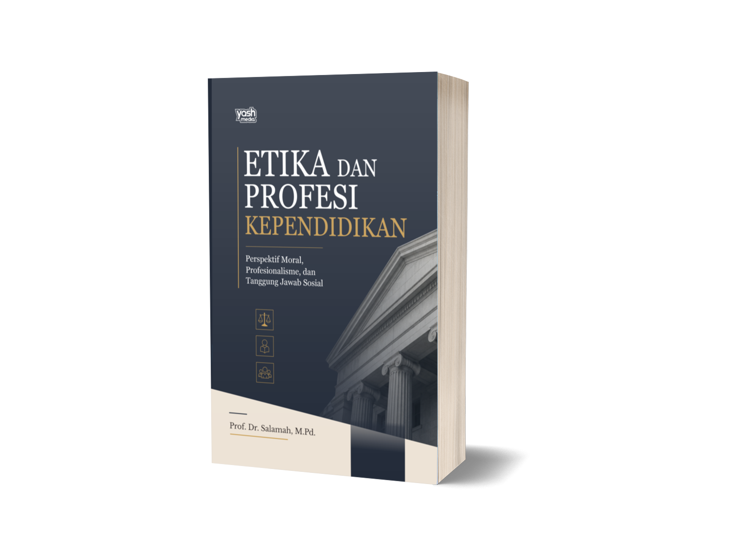Etika dan Profesi Kependidikan: Perspektif Moral, Profesionalisme, dan Tanggung Jawab Sosial – Prof. Dr. Salamah, M.Pd