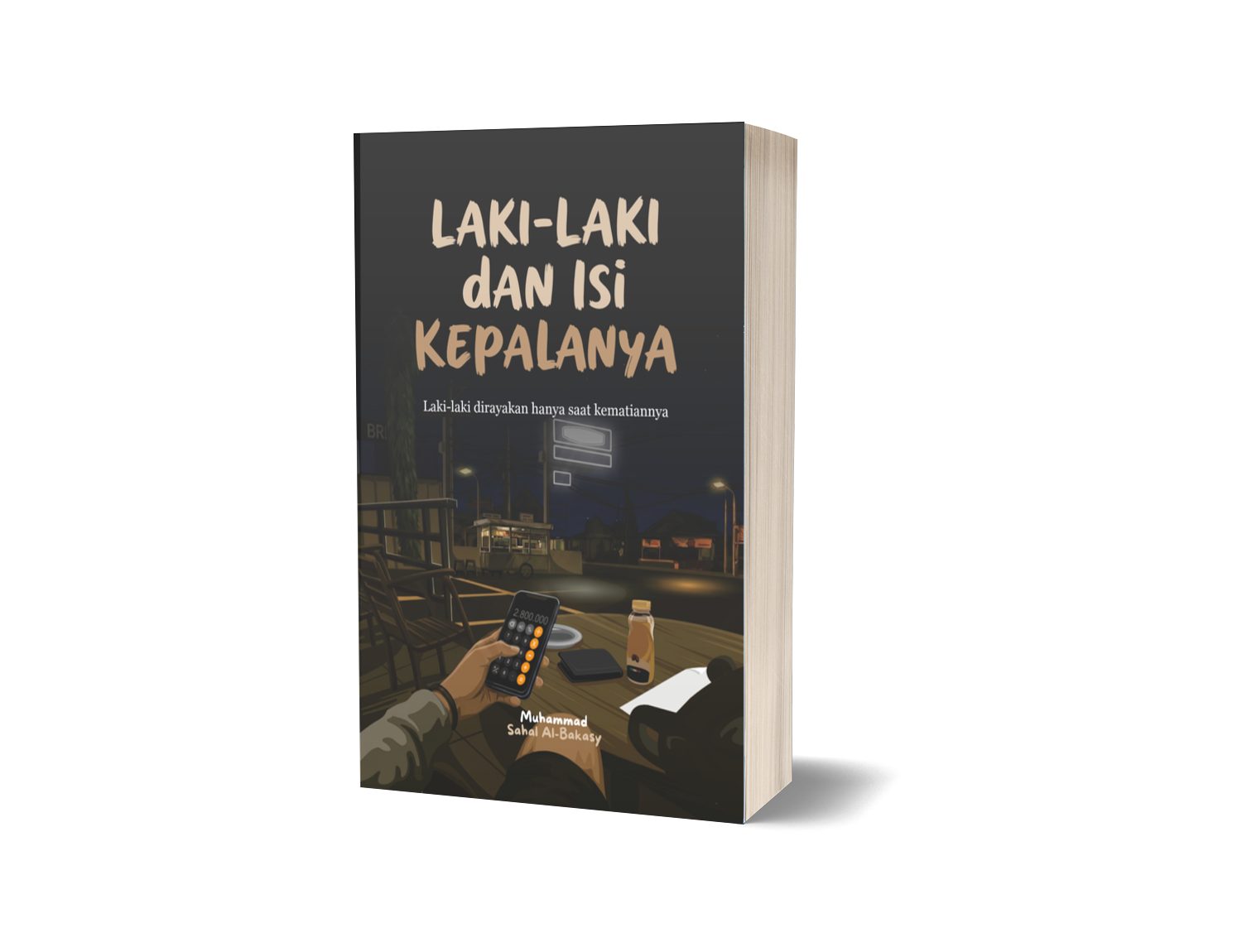 Laki-Laki dan Isi Kepalanya : Tentang Diam yang Riuh dan Lelah yang Tak Sempat Diceritakan – Muhammad Sahal Al- Bakasy