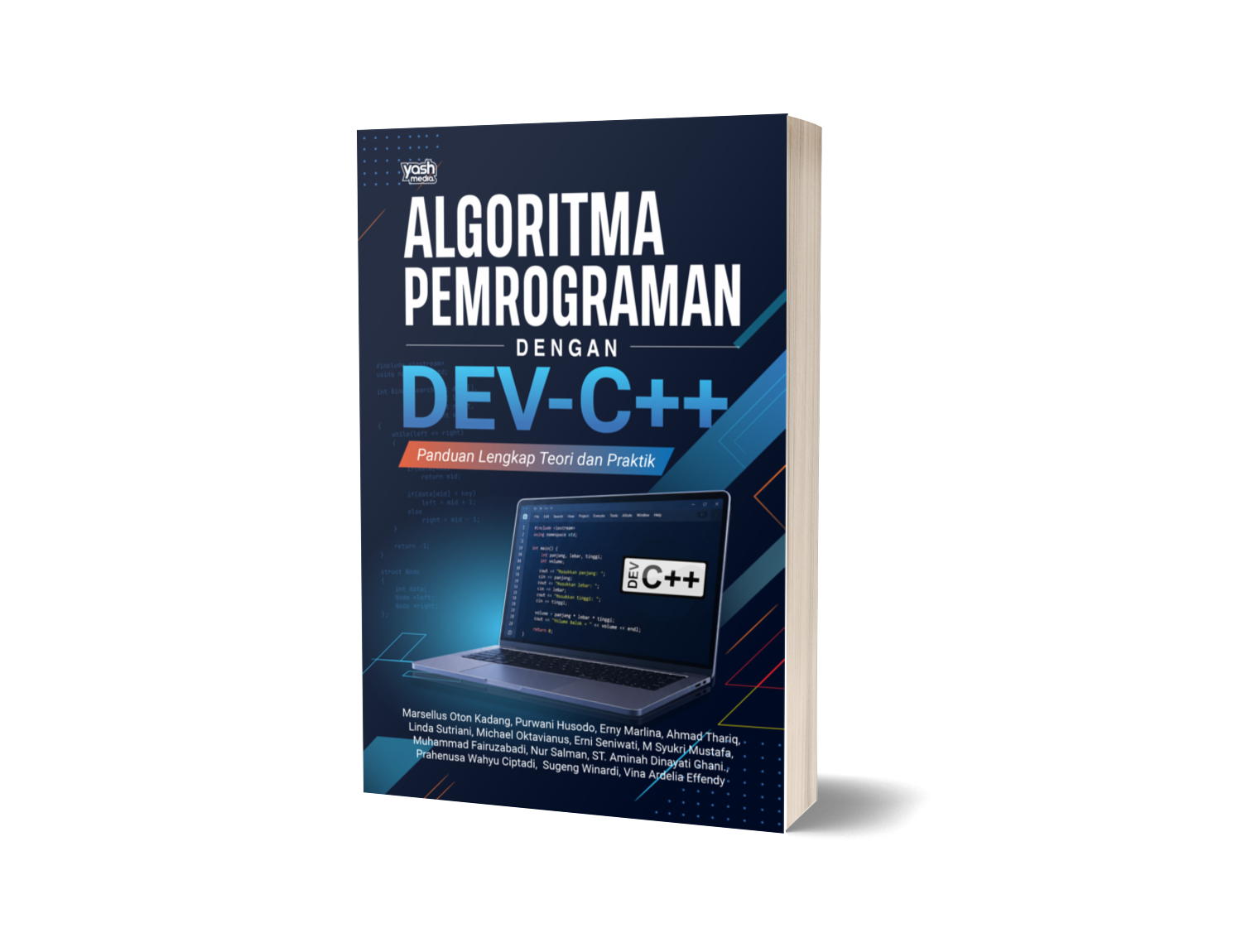 Algoritma Pemrograman dengan DEV-C++: Panduan Lengkap Teori dan Praktik – Marsellus Oton Kadang, Purwani Husodo, Erny Marlina, Ahmad Thariq, Linda Sutriani, Michael Oktavianus, Erni Seniwati, M Syukri Mustafa, Muhammad Fairuzabadi, Nur Salman, ST. Aminah Dinayati Ghani., Prahenusa Wahyu Ciptadi, Sugeng Winardi, Vina Ardelia Effendy