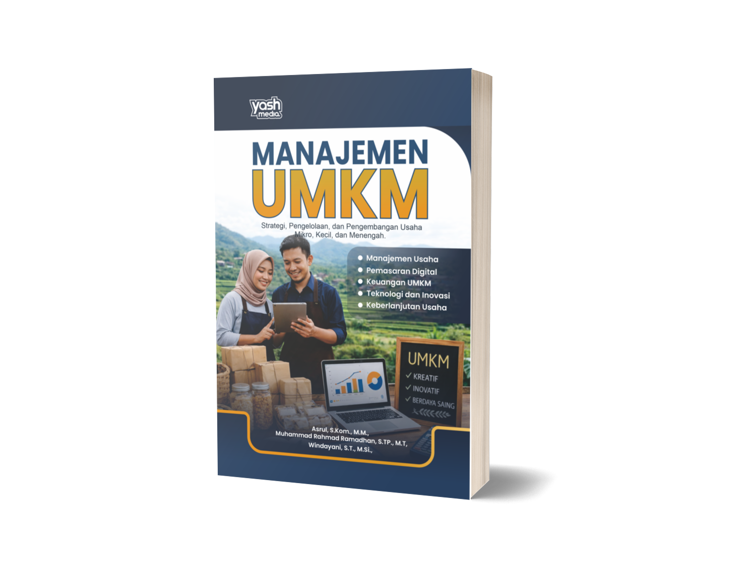 Manajemen UMKM: Strategi, Pengelolaan, dan Pengembangan Usaha Mikro, Kecil, dan Menengah – Asrul, S.Kom., M.M., Muhammad Rahmad Ramadhan, S.TP., M.T., Windayani, S.T., M.Si.
