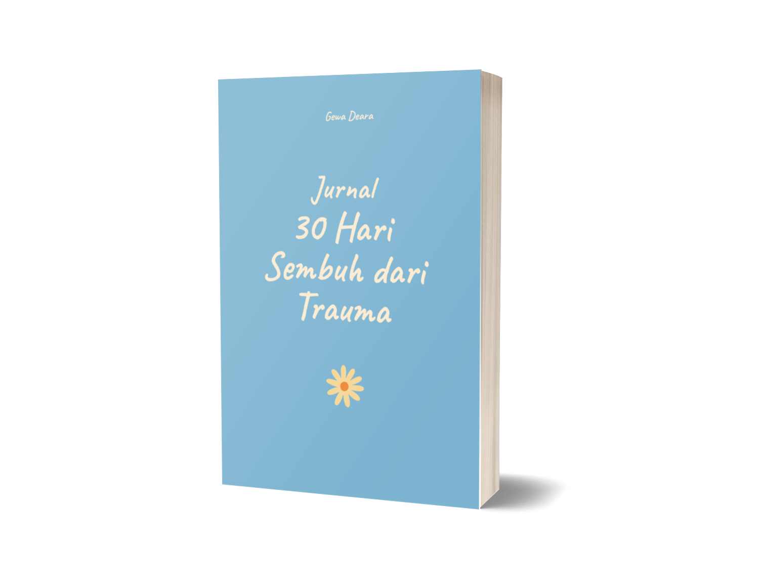 Jurnal 30 Hari Sembuh dari Trauma – Gewa Deara